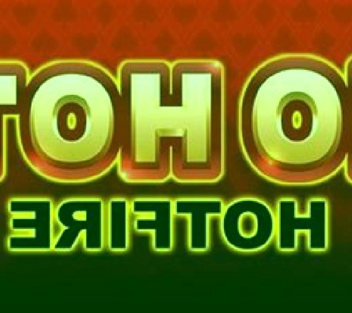 10 Hot HOTFIRE slot game