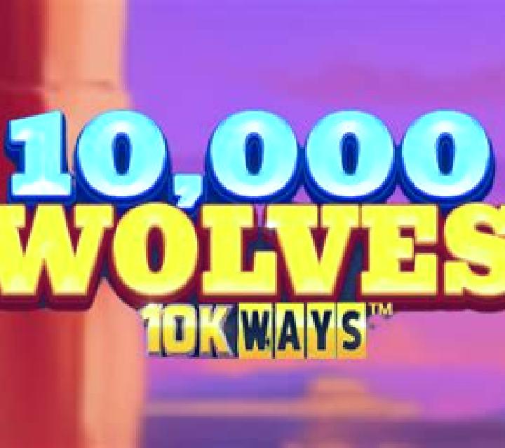 10,000 Wolves 10K Ways slot
