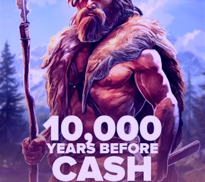 10000 Years Before Cash slot game