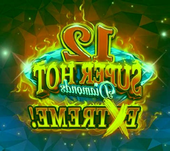 12 Super Hot Diamonds Extreme slot
