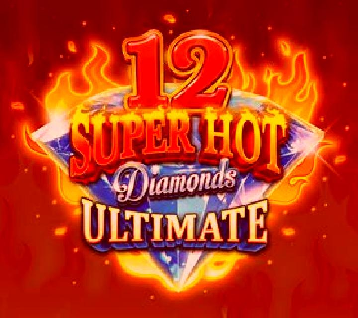12 Super Hot Diamonds Ultimate slot