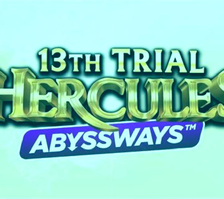 13th Trial Hercules Abyssways slot