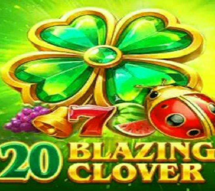 20 Blazing Clover slot