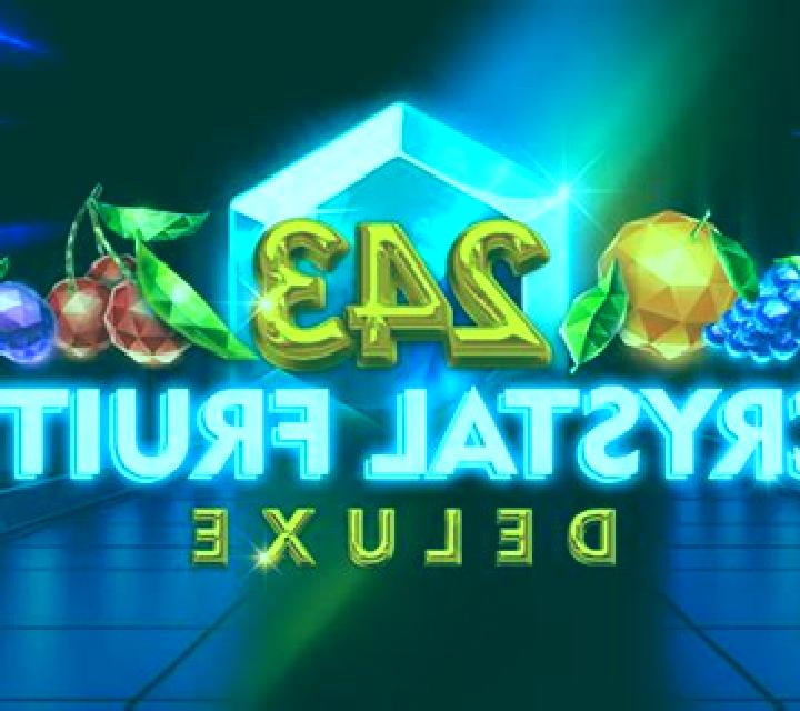 243 Crystal Fruits Deluxe slot