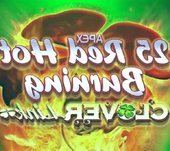 25 Red Hot Burning Clover Link slot game