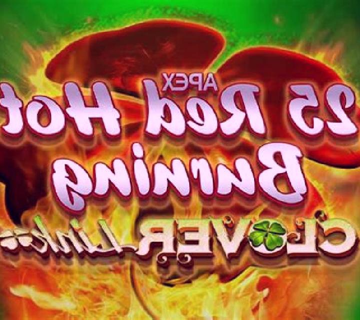 25 Red Hot Burning Clover Link slot machine