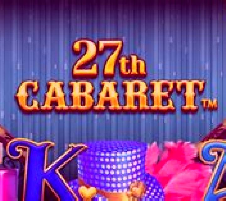 27th Cabaret slot