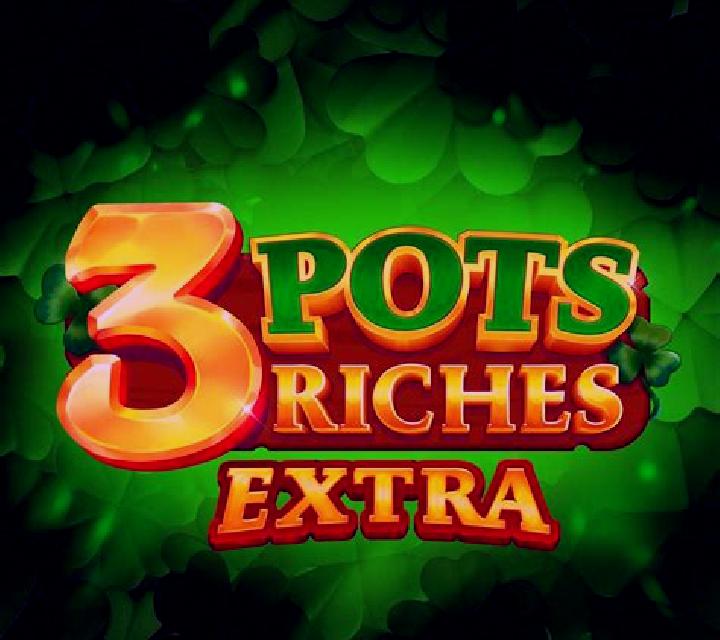 3 Pots Riches Extra: Hold and Win online slot