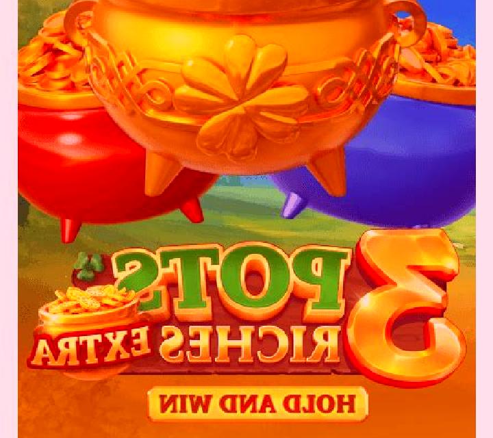 3 Pots Riches: Hold and Win slot