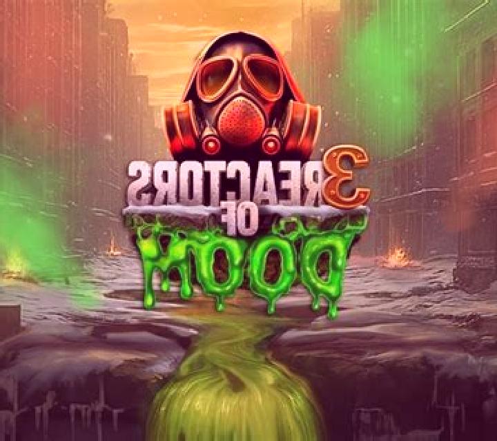 3 Reactors of Doom slot game