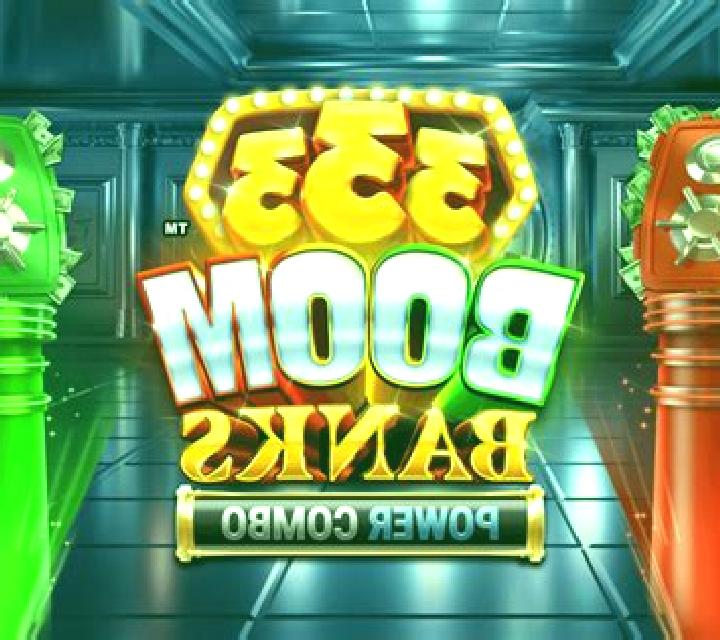 333 Boom Banks Power Combo King Millions slot game