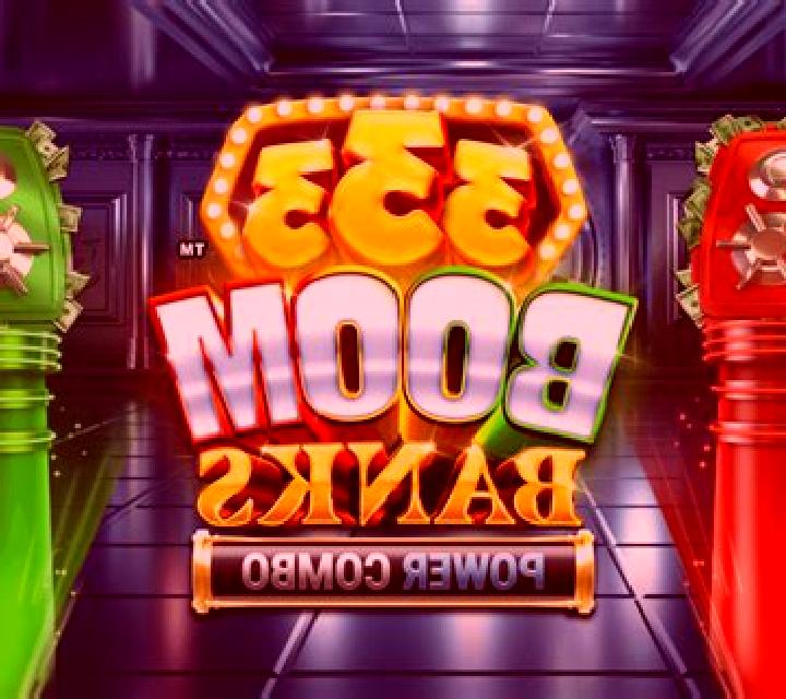 333 Boom Banks Power Combo slot