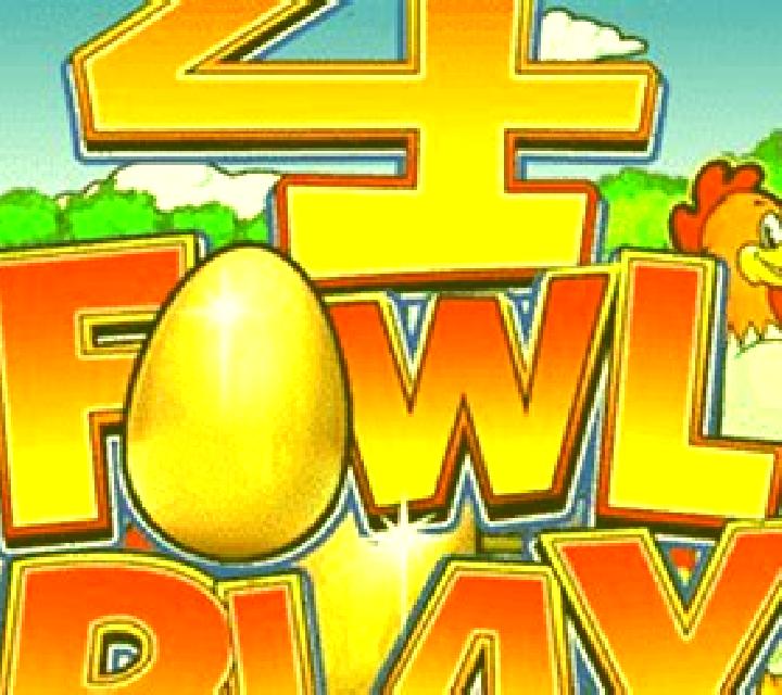 4 Fowl Play slot game