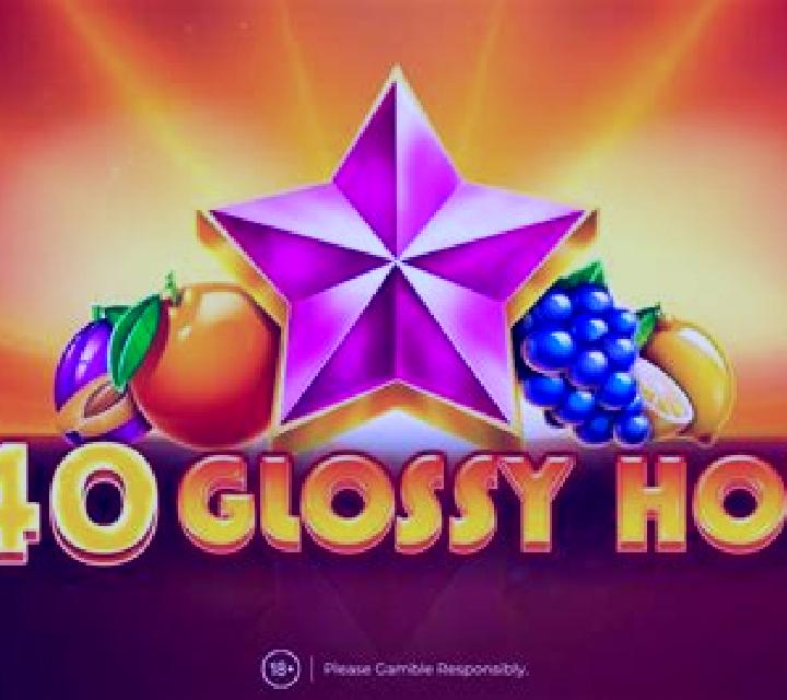 40 Glossy Hot slot game