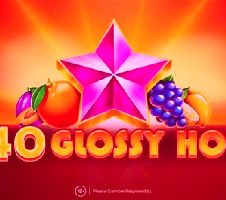 40 Glossy Hot slot machine