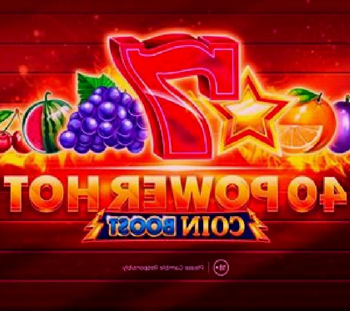 40 Power Hot Coin Boost slot