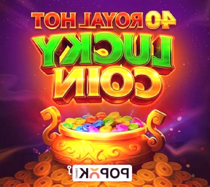 40 Royal Hot Lucky Coin slot game