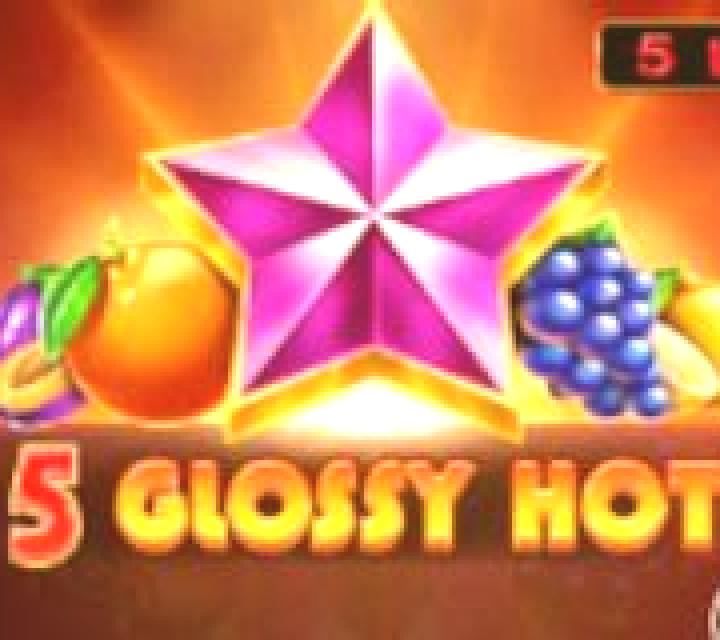 5 Glossy Hot slot