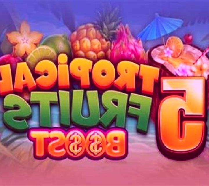 5 Tropical Fruits Boost slot game
