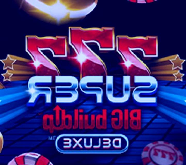 777 Super BIG BuildUp Deluxe online slot