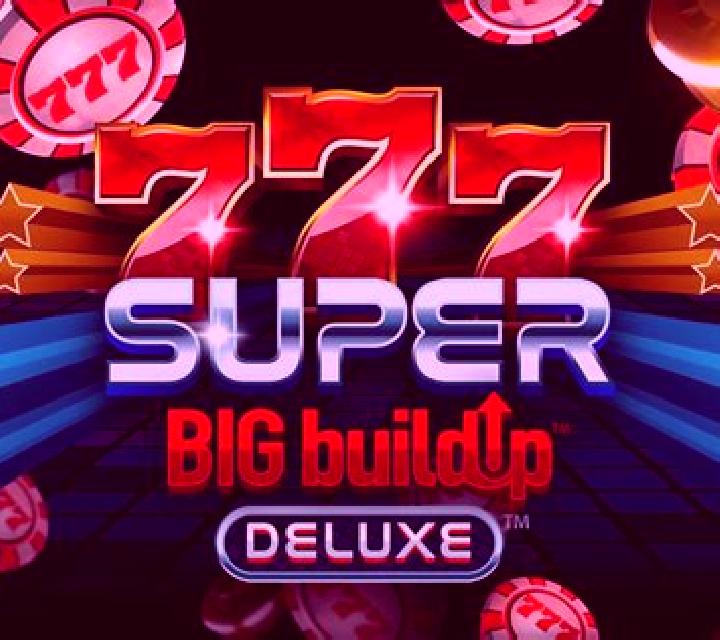 777 Super BIG BuildUp Deluxe slot