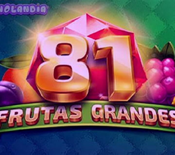 81 Frutas Grandes slot