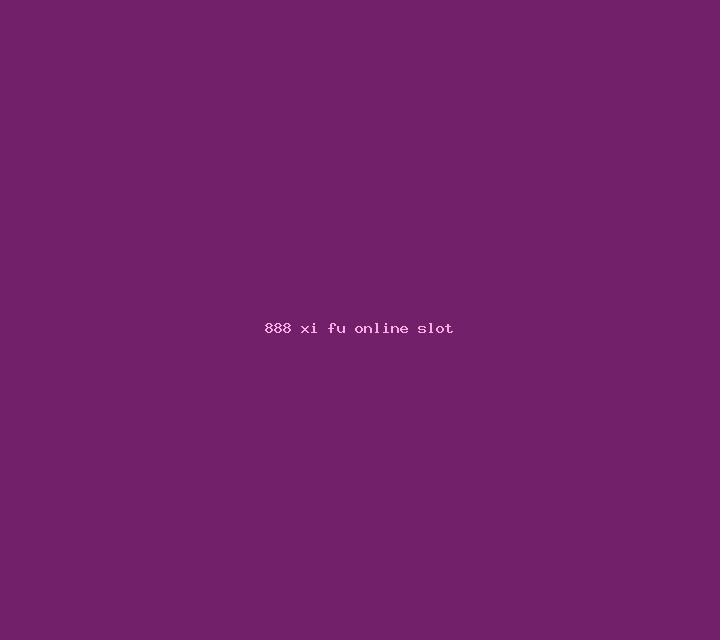 888 Xi Fu online slot