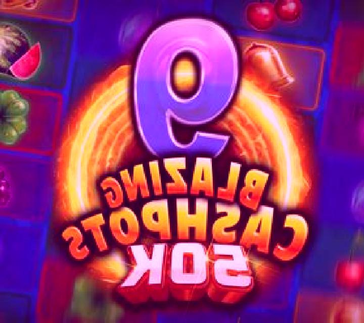 9 Blazing Cashpots 50k online slot