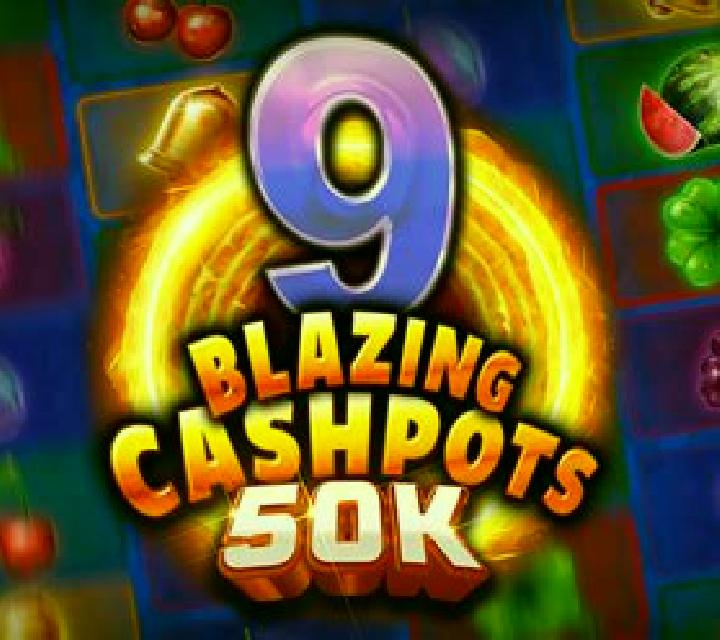9 Blazing Cashpots 50k slot machine
