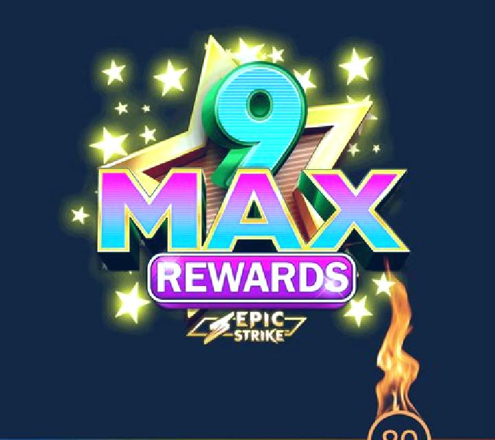 9 Max Rewards slot game