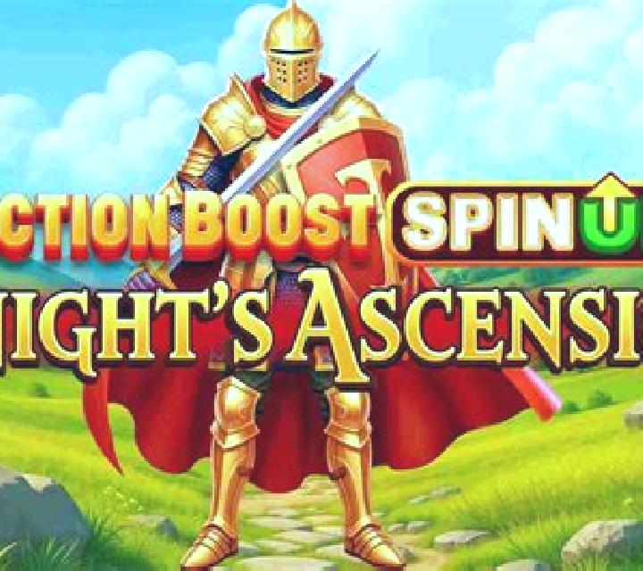 Action Boost SpinUP Knight s Ascension slot