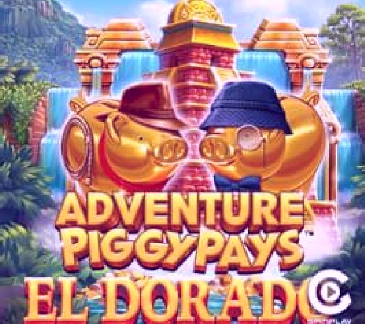 Adventure PIGGYPAYS El Dorado slot