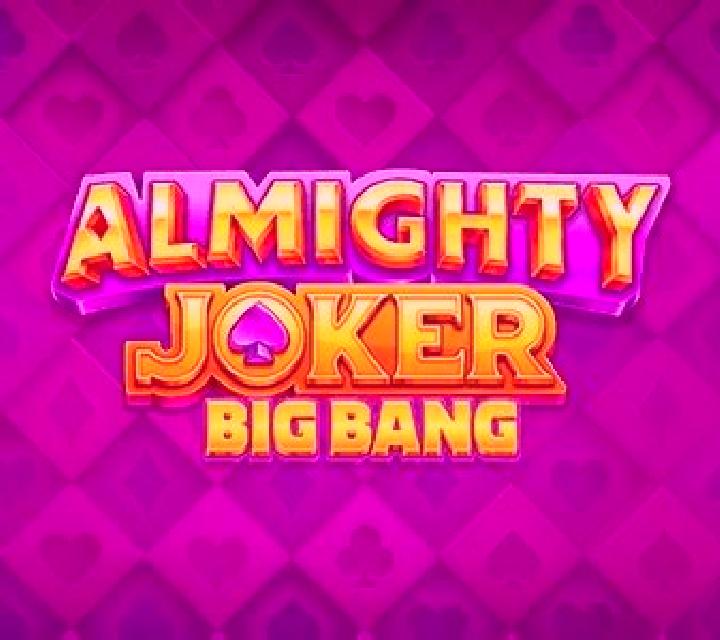 Almighty Joker: Big Bang slot