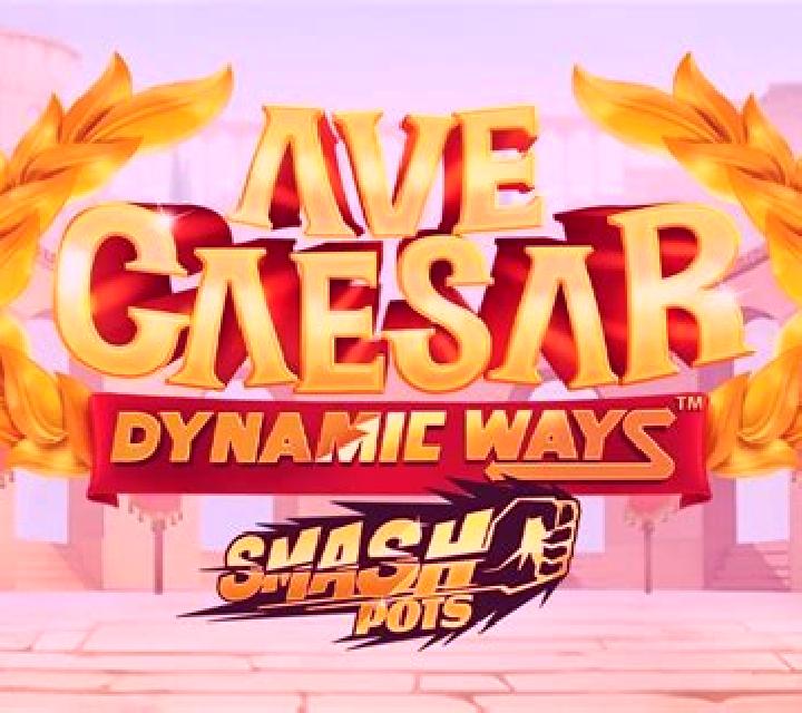 Ave Caesar Dynamic Ways Smash Pots slot game