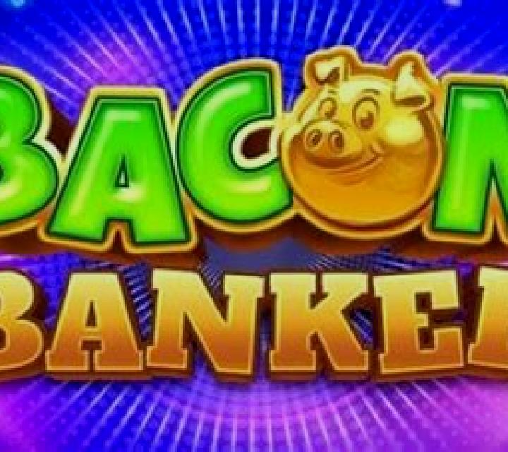 Bacon Banker slot