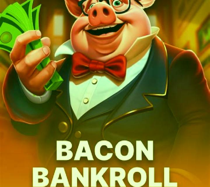 Bacon Bankroll online slot