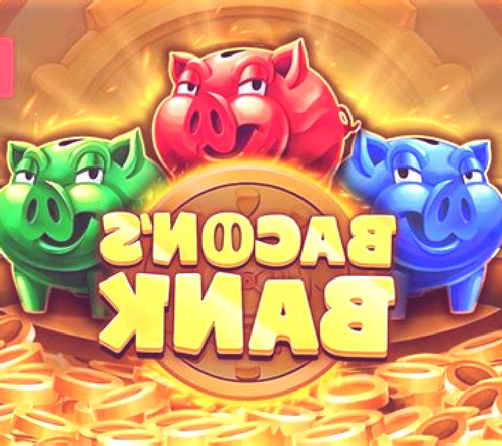 Bacon s Bank online slot