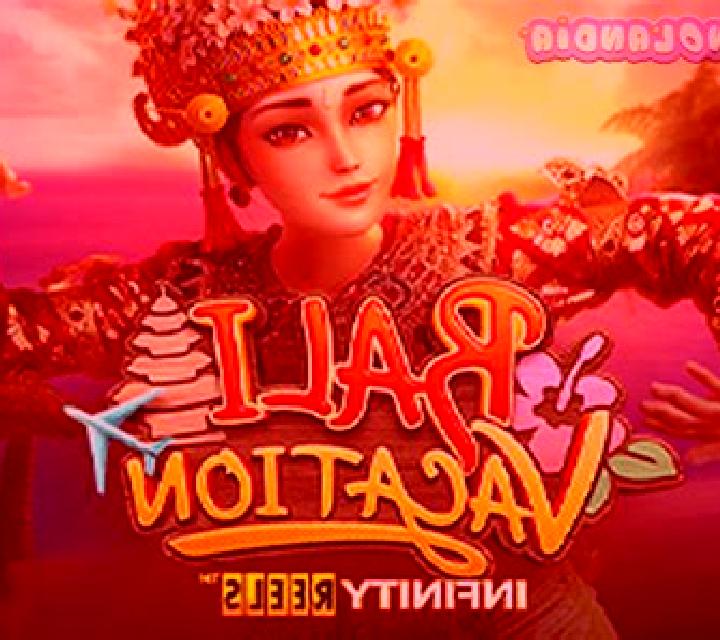 Bali Vacation Infinity Reels slot