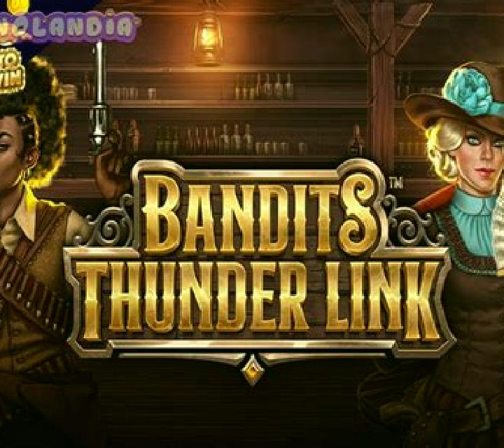 Bandits Thunder Link online slot