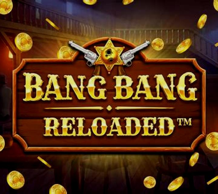 Bang Bang Reloaded slot game
