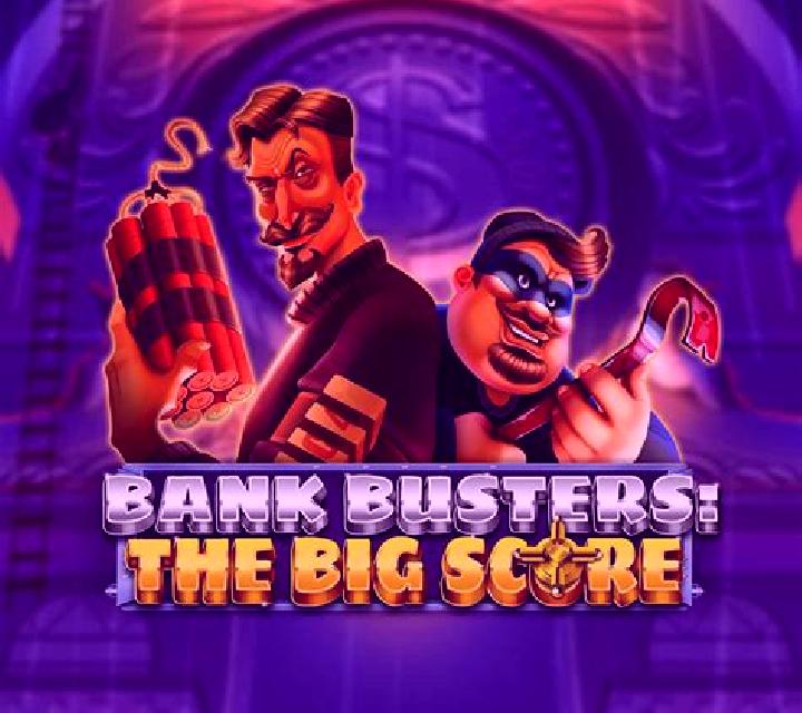 Bank Busters: The Big Score online slot
