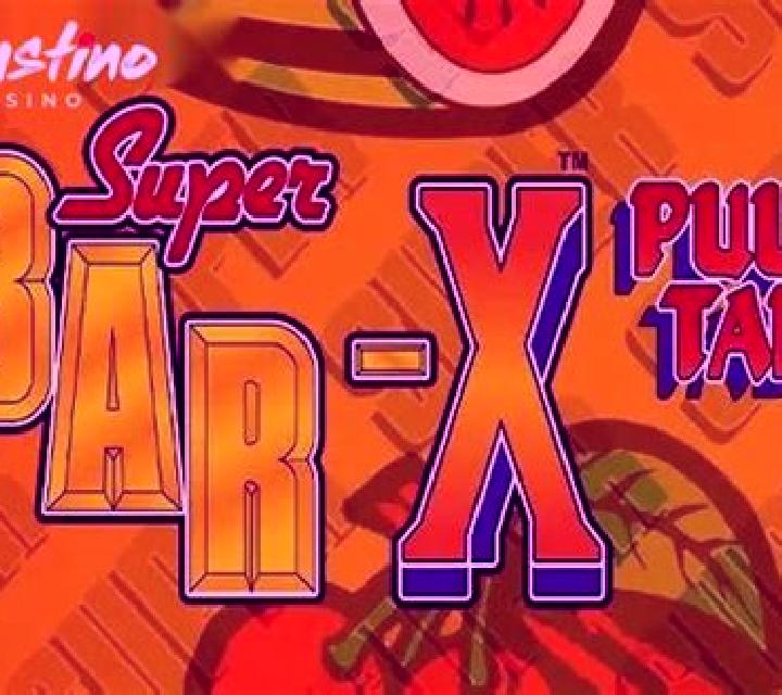 Bar-X Pull Tab slot