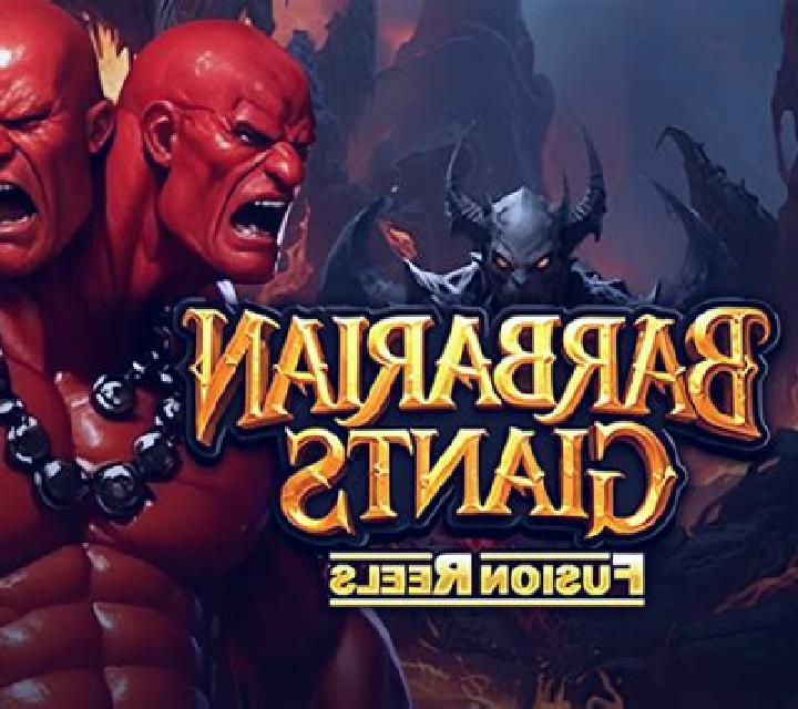 Barbarian Giants Fusion Reels slot