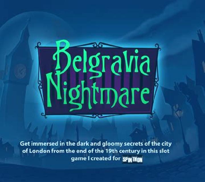 Belgravia Nightmare slot