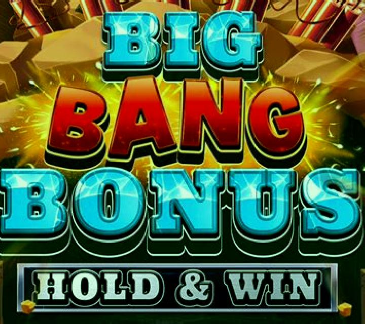 Big Bang Bonus: Hold & Win slot