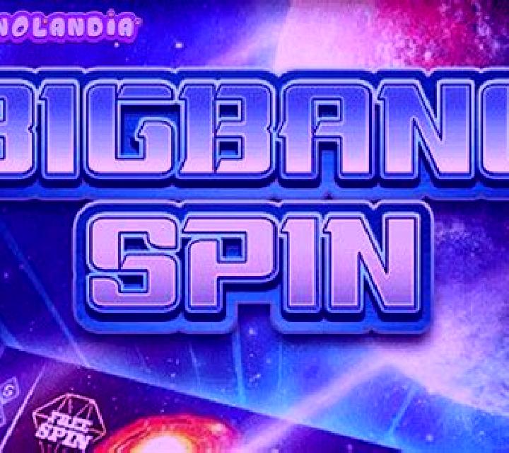 Big Bang Spin slot
