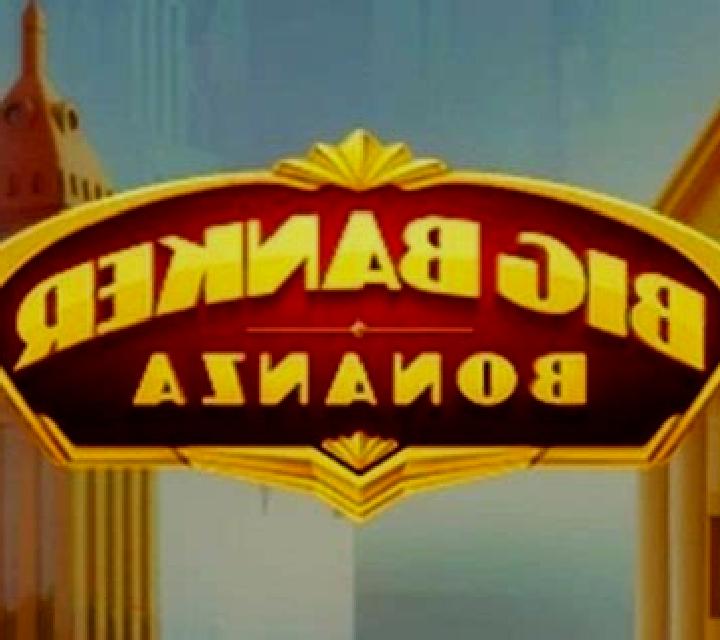 Big Banker Bonanza slot
