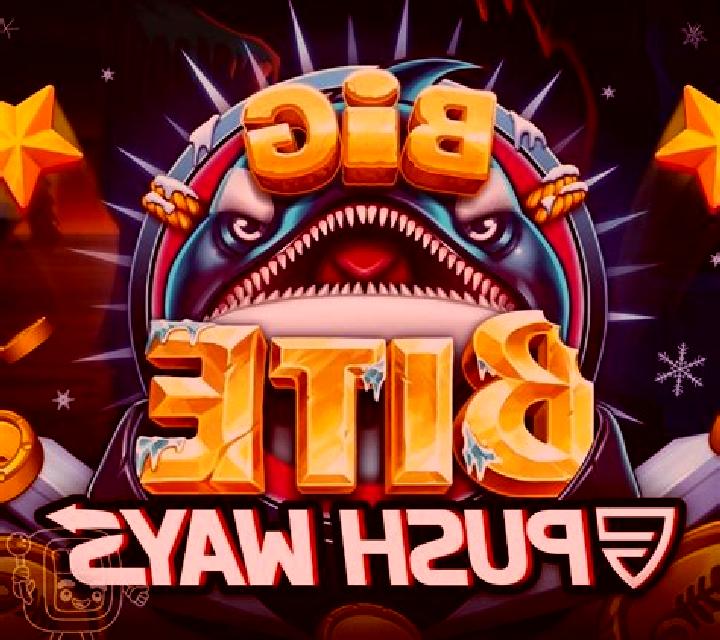 Big Bite Push Ways slot