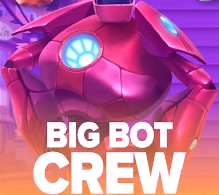 Big Bot Crew online slot