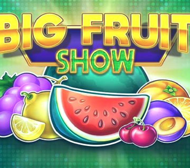Big Fruit Show online slot